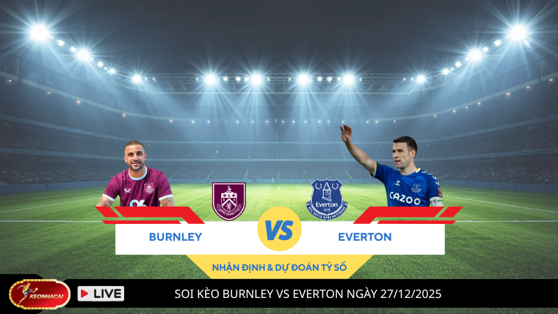 Soi kèo Burnley vs Everton