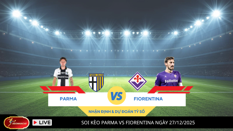 Soi kèo Parma vs Fiorentina